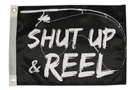 Taylor Made 12x18 Shut Up & Reel Flag [1622]